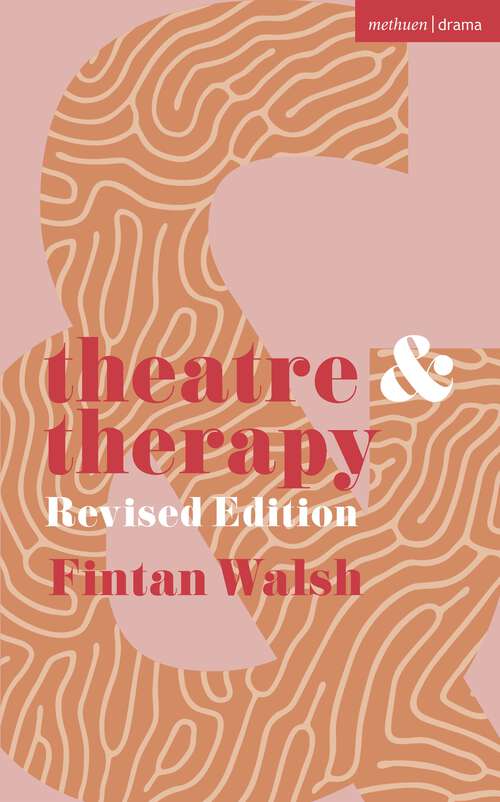 Book cover of Theatre and Therapy: Revised Edition (Theatre And)