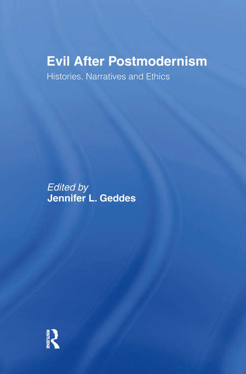 Book cover of Evil after Postmodernism: Histories, Narratives and Ethics