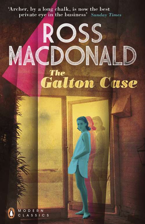 Book cover of The Galton Case: A Lew Archer Novel (Penguin Modern Classics)