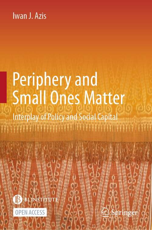 Book cover of Periphery and Small Ones Matter: Interplay of Policy and Social Capital (1st ed. 2022)