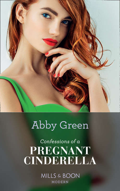 Book cover of Confessions Of A Pregnant Cinderella: His Contract Christmas Bride (conveniently Wed!) / Confessions Of A Pregnant Cinderella / The Italian's Christmas Proposition / Christmas Baby For The Greek (ePub edition) (Rival Spanish Brothers #1)