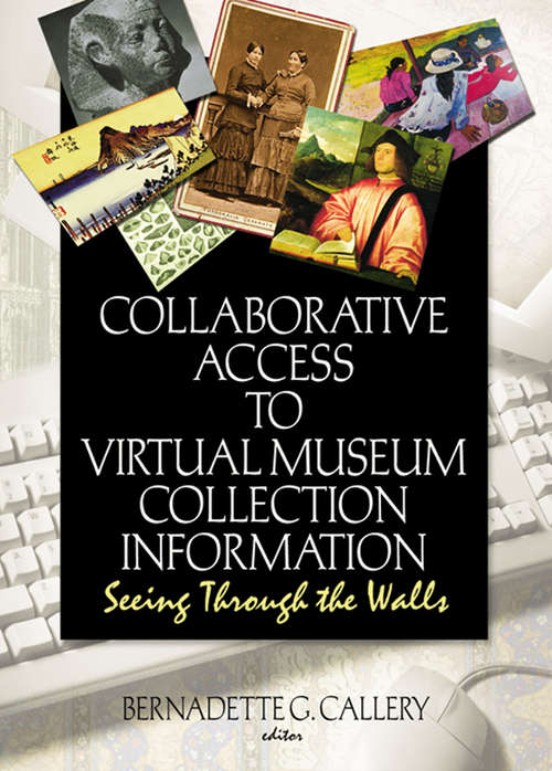 Book cover of Collaborative Access to Virtual Museum Collection Information: Seeing Through the Walls