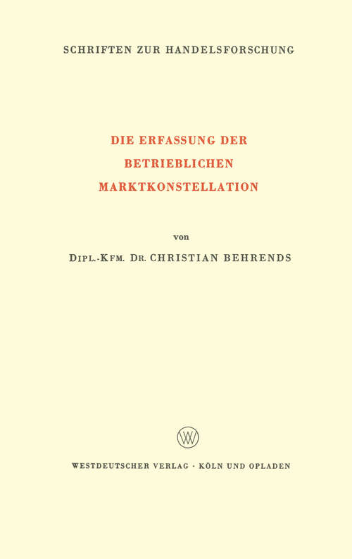 Book cover of Die Erfassung der Betrieblichen Marktkonstellation (1970) (Schriften zur Handelsforschung)