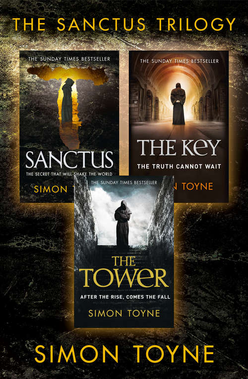 Book cover of Bestselling Conspiracy Thriller Trilogy: Sanctus, The Key, The Tower (ePub edition)