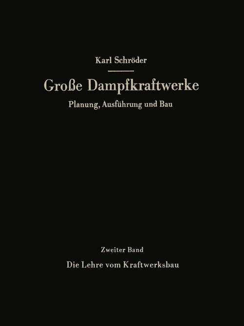 Book cover of Die Lehre vom Kraftwerksbau (1962) (Große Dampfkraftwerke #2)