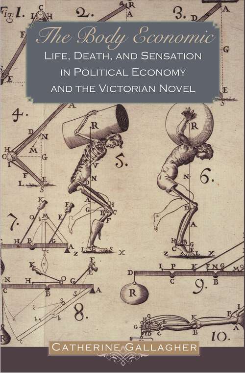 Book cover of The Body Economic: Life, Death, and Sensation in Political Economy and the Victorian Novel