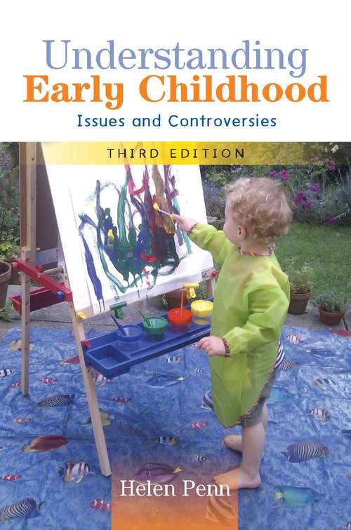 Book cover of Understanding Early Childhood: Issues And Controversies (3) (UK Higher Education OUP  Humanities & Social Sciences Education OUP)