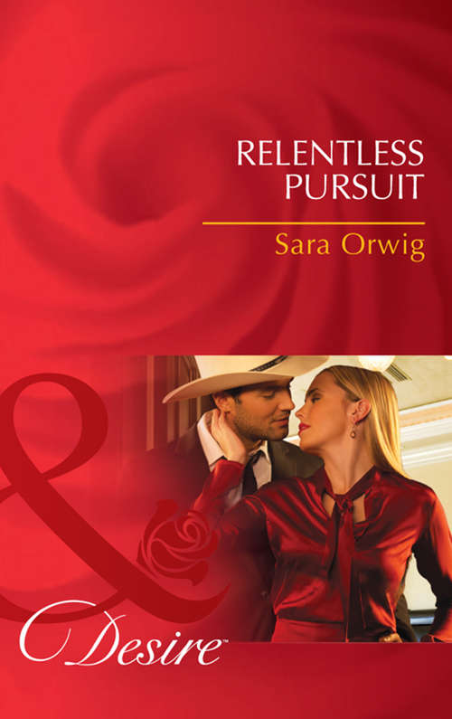 Book cover of Relentless Pursuit (ePub First edition) (Lone Star Legacy #1)
