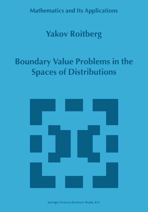 Book cover of Boundary Value Problems in the Spaces of Distributions (1999) (Mathematics and Its Applications #498)