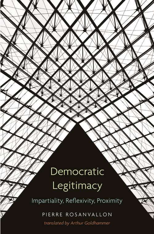 Book cover of Democratic Legitimacy: Impartiality, Reflexivity, Proximity (PDF)