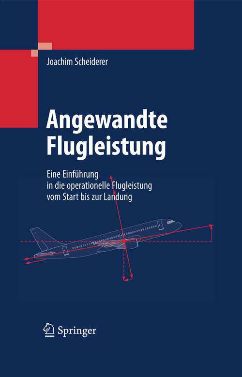 Book cover of Angewandte Flugleistung: Eine Einführung in die operationelle Flugleistung vom Start bis zur Landung (2008)