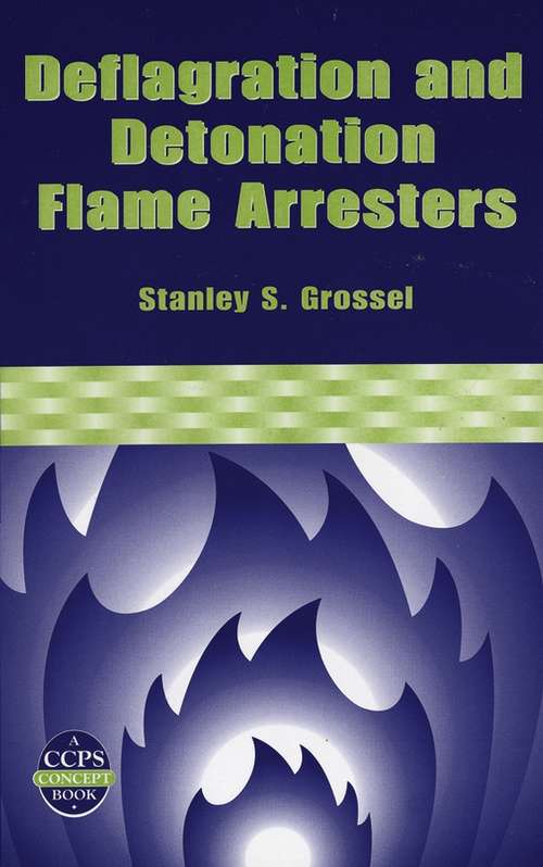 Book cover of Deflagration and Detonation Flame Arresters (A CCPS Concept Book #9)