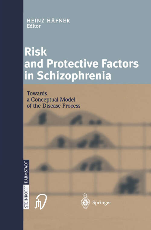 Book cover of Risk and Protective Factors in Schizophrenia: Towards a Conceptual Model of the Disease Process (2002)