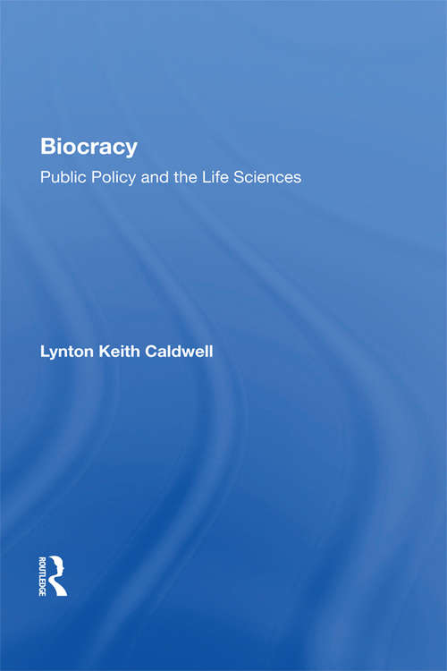 Book cover of Biocracy: Public Policy And The Life Sciences