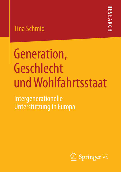 Book cover of Generation, Geschlecht und Wohlfahrtsstaat: Intergenerationelle Unterstützung in Europa (2014)