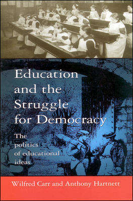 Book cover of Education and the Struggle for Democracy (UK Higher Education OUP  Humanities & Social Sciences Education OUP)
