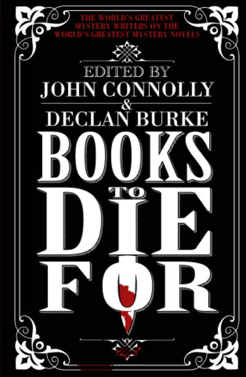 Book cover of Books to Die For: The World's Greatest Mystery Writers On The World's Greatest Mystery Novels (Death Sentences: Short Stories To Die For Ser. #36)