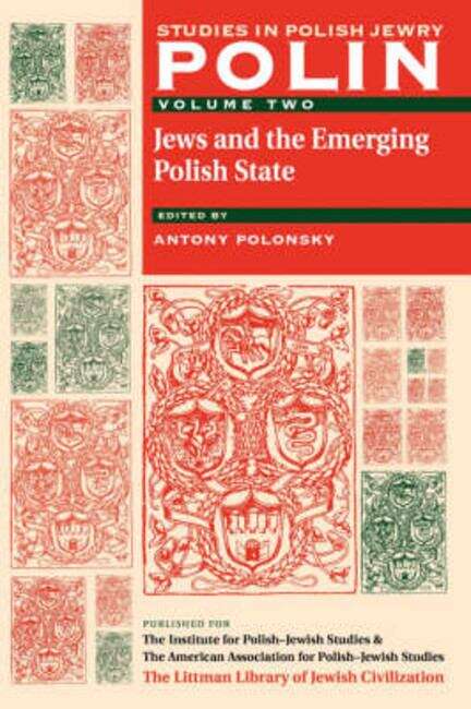 Book cover of Polin: Studies in Polish Jewry Volume 2: Jews and the Emerging Polish State (Polin: Studies in Polish Jewry #2)