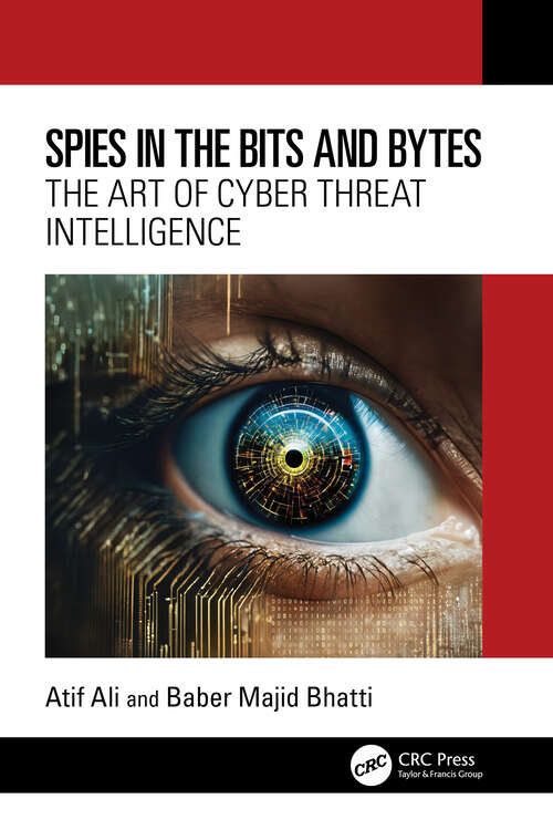 Book cover of Spies in the Bits and Bytes: The Art of Cyber Threat Intelligence