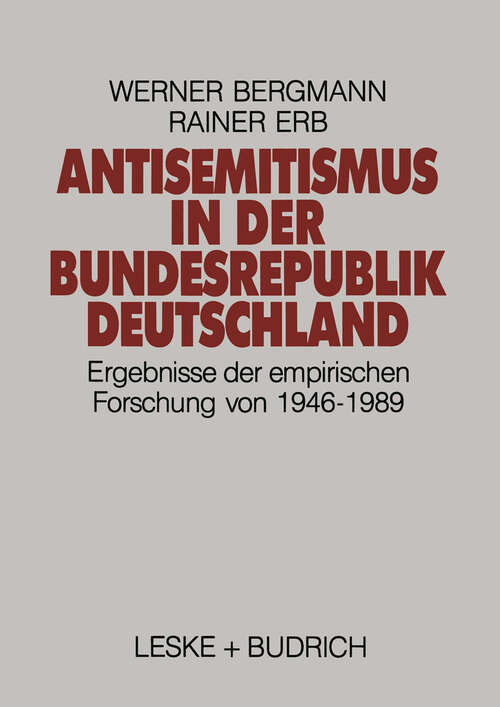 Book cover of Antisemitismus in der Bundesrepublik Deutschland: Ergebnisse der empirischen Forschung von 1946–1989 (1991)