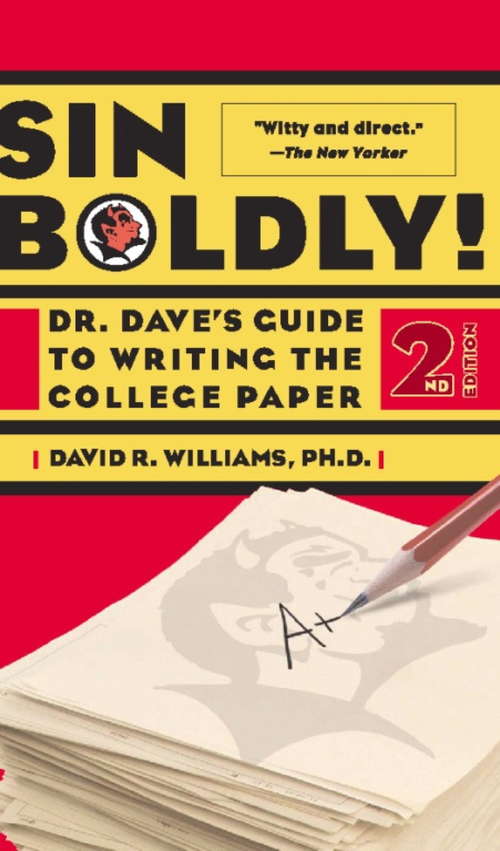 Book cover of Sin Boldly!: Dr. Dave's Guide To Acing The College Paper