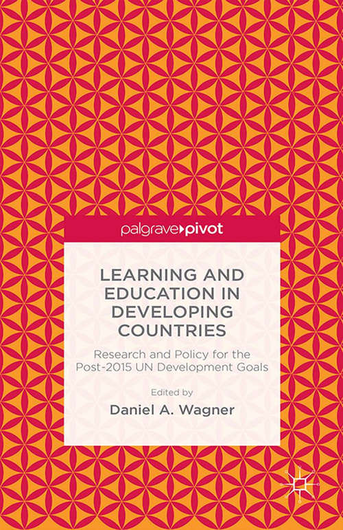 Book cover of Learning and Education in Developing Countries: Research And Policy For The Post-2015 Un Development Goals (2014)