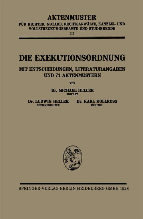 Book cover of Die Exekutionsordnung: Mit Entscheidungen, Literaturangaben und 71 Aktenmustern (1928)