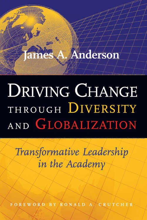 Book cover of Driving Change Through Diversity and Globalization: Transformative Leadership in the Academy