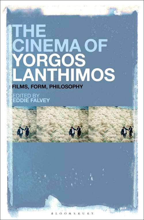 Book cover of The Cinema of Yorgos Lanthimos: Films, Form, Philosophy