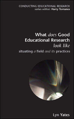 Book cover of What does Good Education Research Look Like? (UK Higher Education OUP  Humanities & Social Sciences Education OUP)