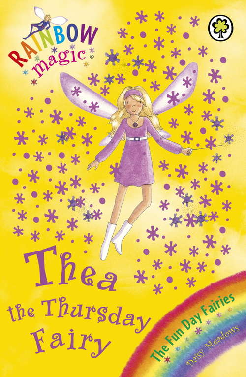 Book cover of Thea The Thursday Fairy: The Fun Day Fairies Book 4 (Rainbow Magic)
