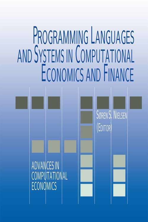 Book cover of Programming Languages and Systems in Computational Economics and Finance (2002) (Advances in Computational Economics #18)
