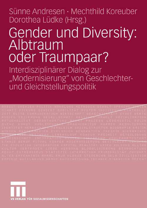 Book cover of Gender und Diversity: Interdisziplinärer Dialog zur „Modernisierung“ von Geschlechter- und Gleichstellungspolitik (2009)