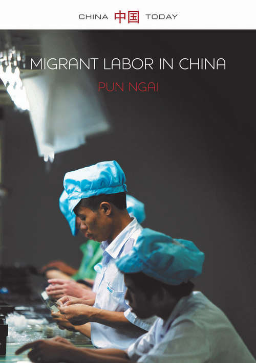 Book cover of Migrant Labor in China: Migrant Labor In China (China Today)