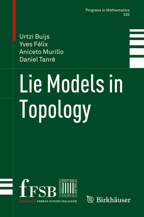 Book cover of Lie Models in Topology (1st ed. 2020) (Progress in Mathematics #335)