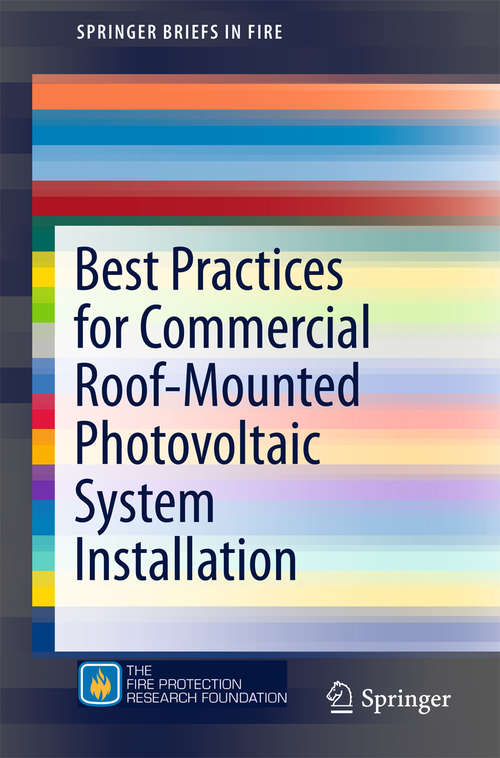 Book cover of Best Practices for Commercial Roof-Mounted Photovoltaic System Installation (2015) (SpringerBriefs in Fire)