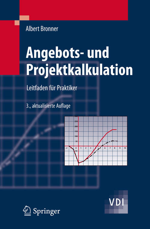 Book cover of Angebots- und Projektkalkulation: Leitfaden für Praktiker (3., aktualisierte Aufl. 2008) (VDI-Buch)