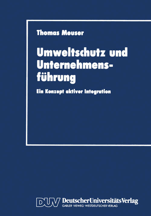 Book cover of Umweltschutz und Unternehmensführung: Ein Konzept aktiver Integration (1993) (DUV Wirtschaftswissenschaft #2)