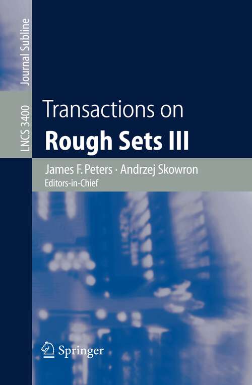 Book cover of Transactions on Rough Sets III (2005) (Lecture Notes in Computer Science #3400)