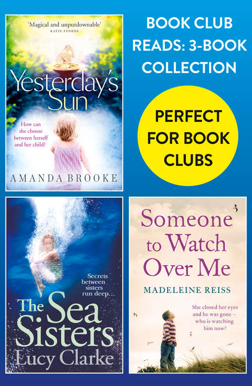 Book cover of Book Club Reads: Yesterday's Sun; The Sea Sisters; Someone To Watch Over Me (ePub edition)