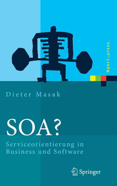 Book cover of SOA?: Serviceorientierung in Business und Software (2007) (Xpert.press)