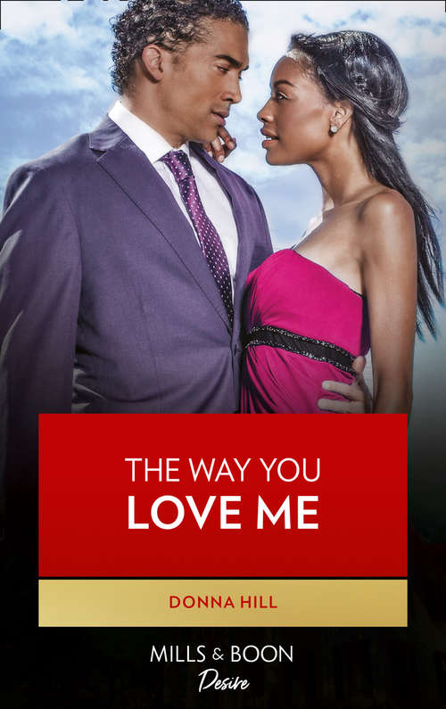Book cover of The Way You Love Me: The Way You Love Me Forever With You Thief Of My Heart Journey To Seduction (ePub First edition) (The Lawsons of Louisiana #5)