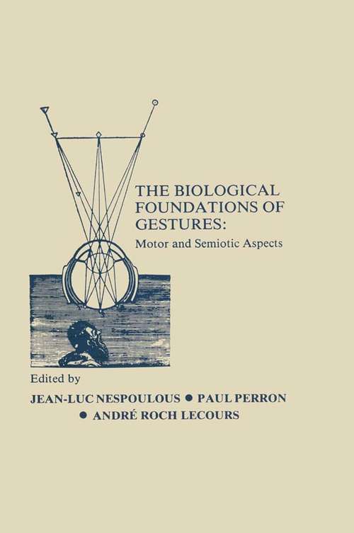 Book cover of The Biological Foundations of Gesture: Motor and Semiotic Aspects (Neuropsychology and Neurolinguistics Series)