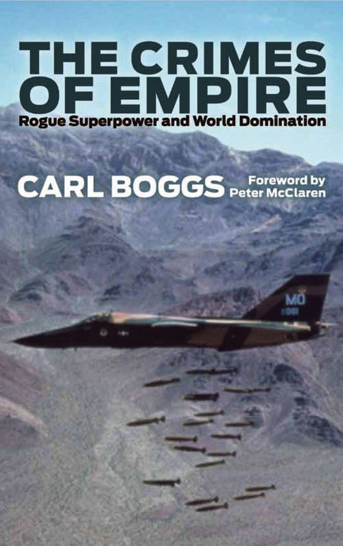 Book cover of The Crimes of Empire: Rogue Superpower and World Domination