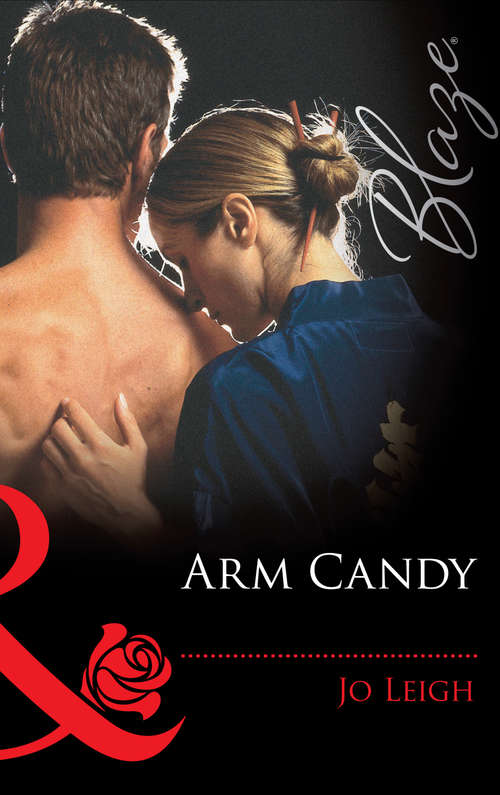 Book cover of Arm Candy (ePub First edition) (Mills And Boon Blaze Ser.)