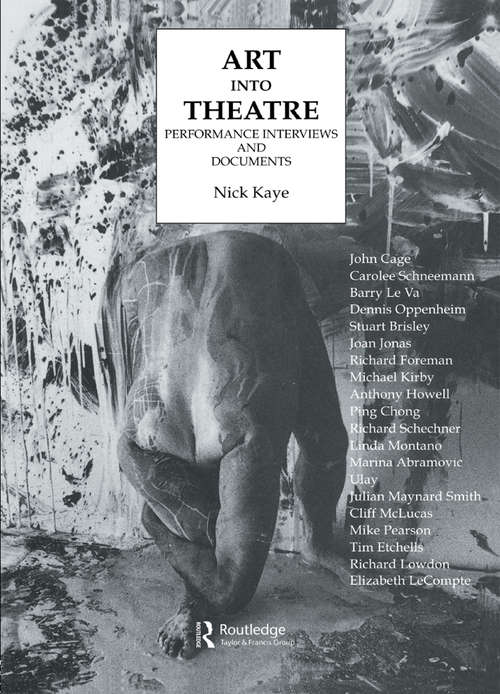Book cover of Art Into Theatre: Performance Interviews and Documents