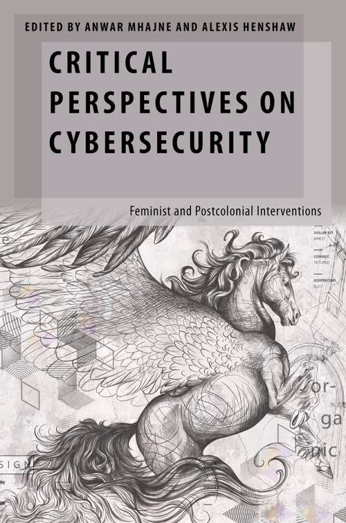 Book cover of Critical Perspectives on Cybersecurity: Feminist and Postcolonial Interventions (Oxford Studies in Gender and International Relations)