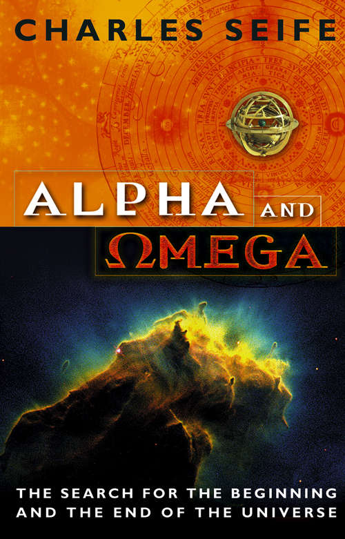 Book cover of Alpha And Omega: The Search For The Beginning And The End Of The Universe