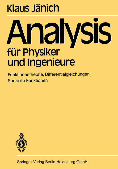 Book cover of Analysis für Physiker und Ingenieure: Funktionentheorie, Differentialgleichungen, Spezielle Funktionen (1983)