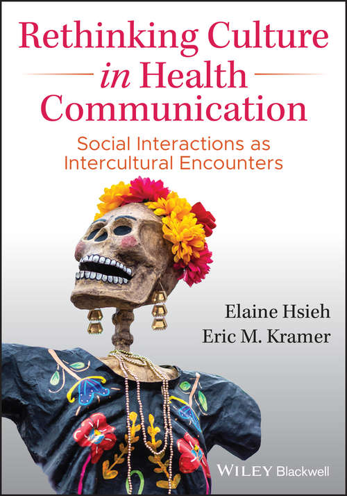 Book cover of Rethinking Culture in Health Communication: Social Interactions as Intercultural Encounters